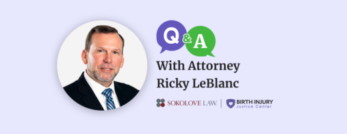 Q&A With Sokolove Law HIE Birth Injury Lawyer​​