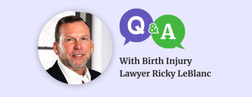 Headshot of Attorney Ricky LeBlanc next to speech bubbles with the letters "Q" and "A," accompanied by the text “With Birth Injury Lawyer Ricky LeBlanc” on a light purple background